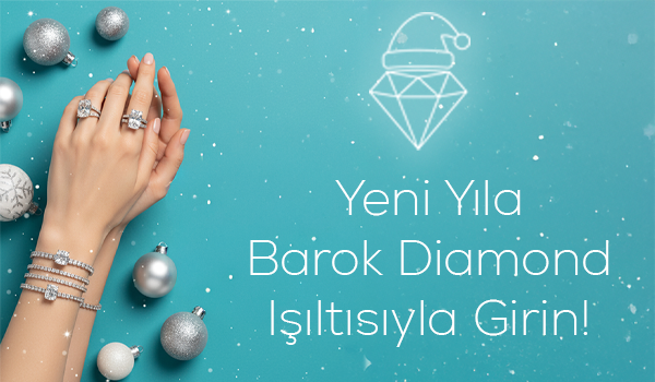 Yeni Yıla Barok Diamond Işıltısıyla Girin!